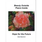 Beauty Outside Peace Inside Hope for the Future by Dawn Beaumont